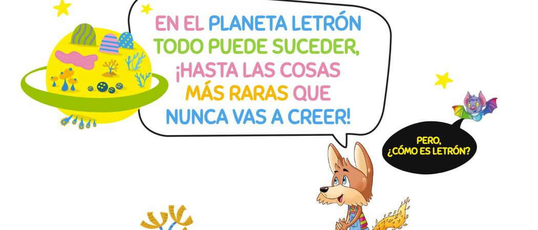 Planeta Letrón, la nueva Lectoescritura para Infantil Planeta Letrón, la nueva Lectoescritura para Infantil